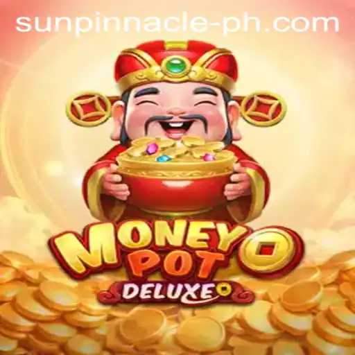 Exploring MoneyPotDELUXE and the Excitement of Sun Pinnacle